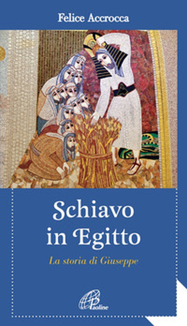 Schiavo in Egitto. La storia di Giuseppe - Librerie.coop Schiavo in Egitto. La storia di Giuseppe - Librerie.coop
