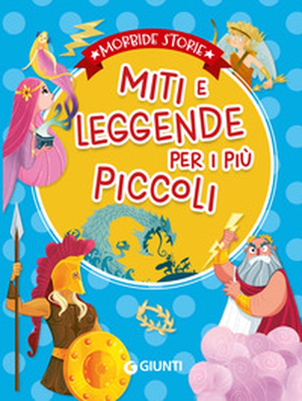 Miti e leggende per i più piccoli - Librerie.coop Miti e leggende per i più piccoli - Librerie.coop