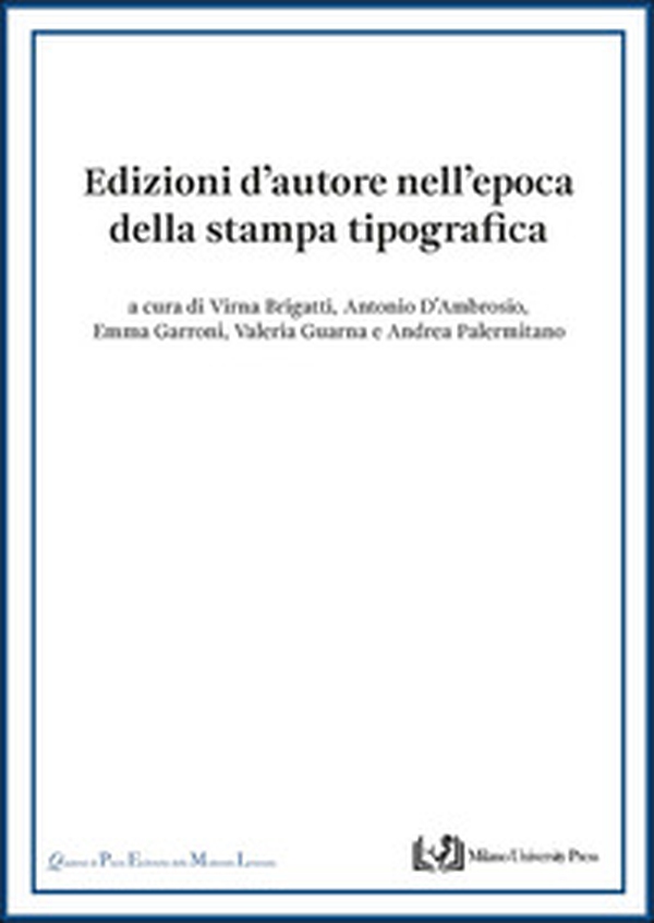 Edizioni d'autore nell'epoca della stampa tipografica - Librerie.coop Edizioni d'autore nell'epoca della stampa tipografica - Librerie.coop