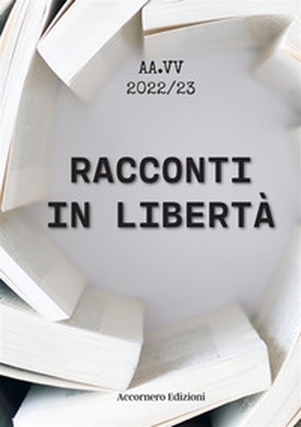 Racconti in libertà - Librerie.coop Racconti in libertà - Librerie.coop