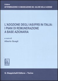 L'adozione degli IAS/IFRS in Italia: i piani di remunerazione a base azionaria - Librerie.coop