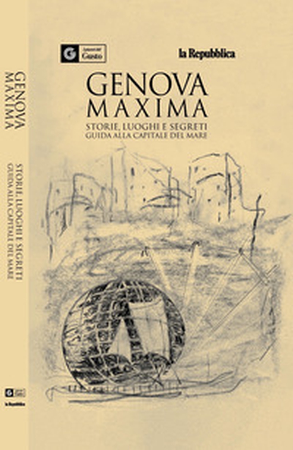 Genova maxima. Storie, luoghi e segreti. Guida alla capitale del mare. I piaceri del gusto - Librerie.coop Genova maxima. Storie, luoghi e segreti. Guida alla capitale del mare. I piaceri del gusto - Librerie.coop