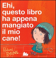Ehi, questo libro ha appena mangiato il mio cane! - Librerie.coop Ehi, questo libro ha appena mangiato il mio cane! - Librerie.coop