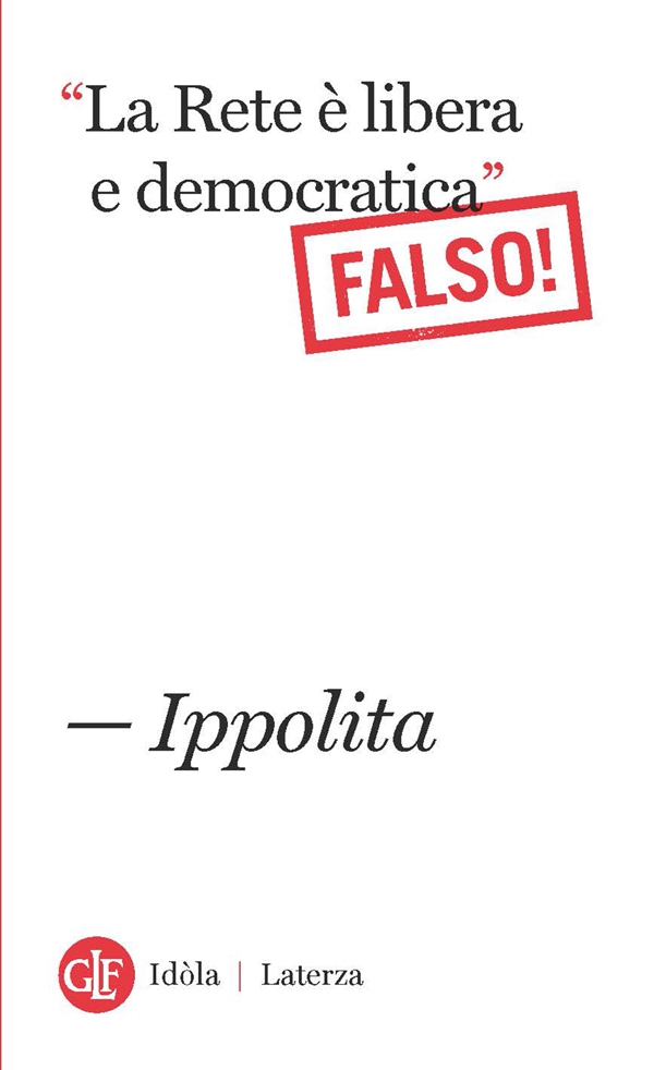"La Rete è libera e democratica" Falso! - Librerie.coop "La Rete è libera e democratica" Falso! - Librerie.coop