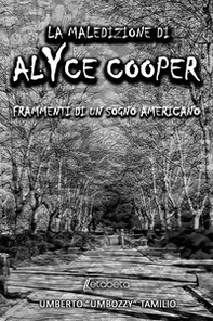 La maledizione di Alyce Cooper. Frammenti di un sogno americano - Librerie.coop