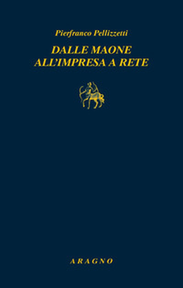 Dalle maone all'impresa a rete - Librerie.coop Dalle maone all'impresa a rete - Librerie.coop