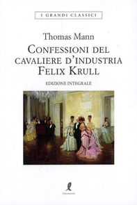 Confessioni del cavaliere d'industria Felix Krull - Librerie.coop