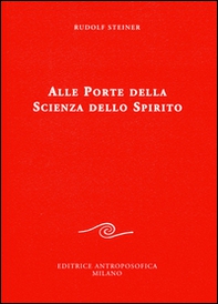 Alle porte della scienza dello spirito - Librerie.coop Alle porte della scienza dello spirito - Librerie.coop