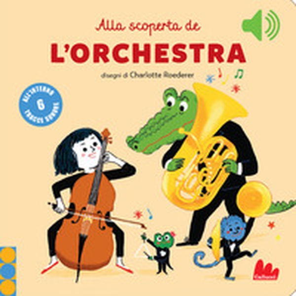 Alla scoperta de l'orchestra. Classici sonori - Librerie.coop Alla scoperta de l'orchestra. Classici sonori - Librerie.coop