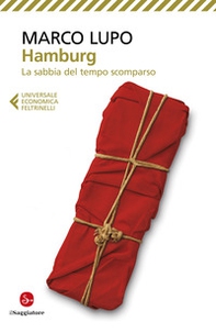 Hamburg. La sabbia del tempo scomparso - Librerie.coop Hamburg. La sabbia del tempo scomparso - Librerie.coop