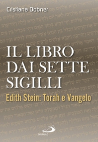 Il libro dai sette sigilli. Edith Stein: Torah e vangelo - Librerie.coop Il libro dai sette sigilli. Edith Stein: Torah e vangelo - Librerie.coop