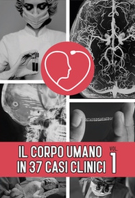 Il corpo umano in 37 casi clinici - Librerie.coop