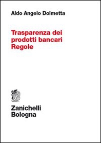 Trasparenza dei prodotti bancari. Regole - Librerie.coop