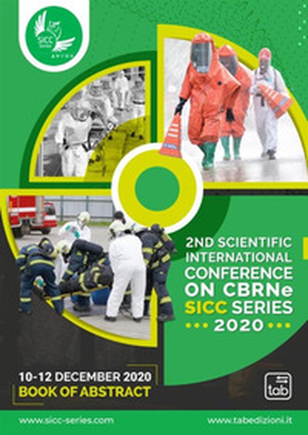 2nd Scientific International Conference on CBRNe SICC Series 2020. Book of abstract. Epidemics, biological threats, and radiological events - Librerie.coop 2nd Scientific International Conference on CBRNe SICC Series 2020. Book of abstract. Epidemics, biological threats, and radiological events - Librerie.coop