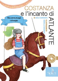 Costanza e l'incanto di Atlante. Una storia di pupi e di magia - Librerie.coop