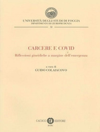 Carcere e COVID. Riflessioni giuridiche a margine dell'emergenza - Librerie.coop