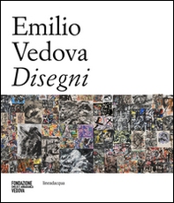 Emilio Vedova disegni - Librerie.coop