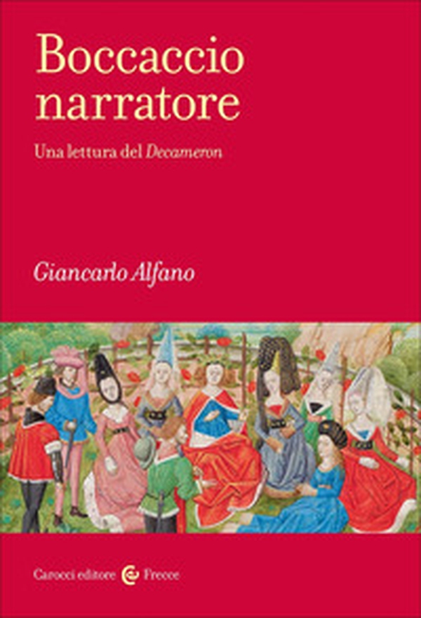 Boccaccio narratore. Una lettura del Decameron - Librerie.coop Boccaccio narratore. Una lettura del Decameron - Librerie.coop