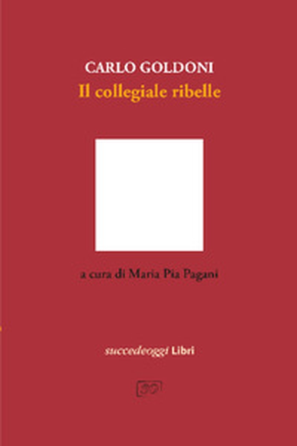 Il collegiale ribelle - Librerie.coop