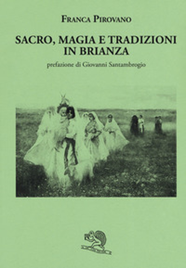 Sacro, magia e tradizioni in Brianza - Librerie.coop Sacro, magia e tradizioni in Brianza - Librerie.coop