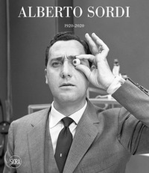 Alberto Sordi 1920-2020 - Librerie.coop Alberto Sordi 1920-2020 - Librerie.coop