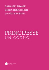 Principesse un corno! - Librerie.coop