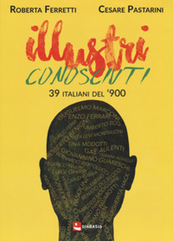 Illustri conosciuti. 39 italiani del '900 - Librerie.coop Illustri conosciuti. 39 italiani del '900 - Librerie.coop