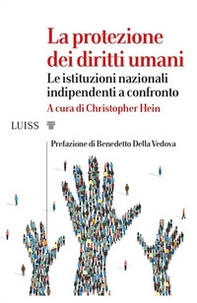 La protezione dei diritti umani. Le istituzioni nazionali indipendenti a confronto - Librerie.coop