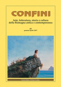 Confini. Arte, letteratura, storia e cultura della Romagna antica e contemporanea - Librerie.coop