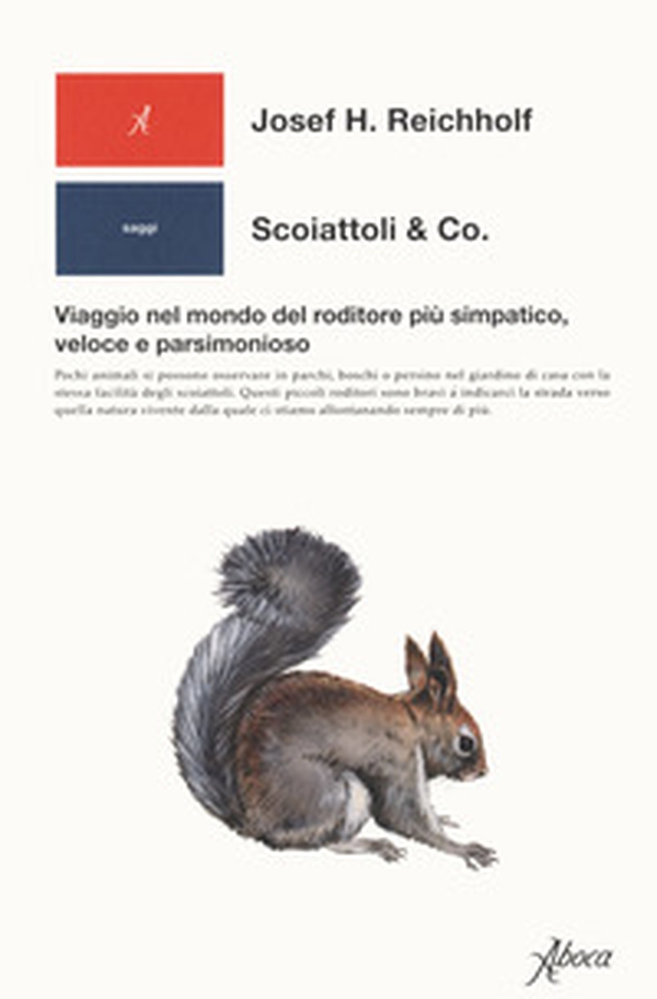 Scoiattoli & co. Viaggio nel mondo del roditore più simpatico, veloce e parsimonioso - Librerie.coop Scoiattoli & co. Viaggio nel mondo del roditore più simpatico, veloce e parsimonioso - Librerie.coop
