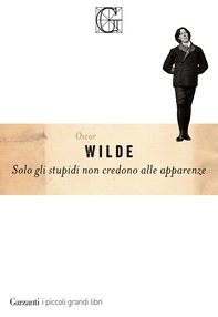 Solo gli stupidi non credono alle apparenze - Librerie.coop Solo gli stupidi non credono alle apparenze - Librerie.coop