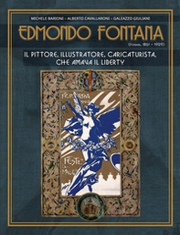 Edmondo Fontana. Il pittore, illustratore, caricaturista, che amava il Liberty - Librerie.coop
