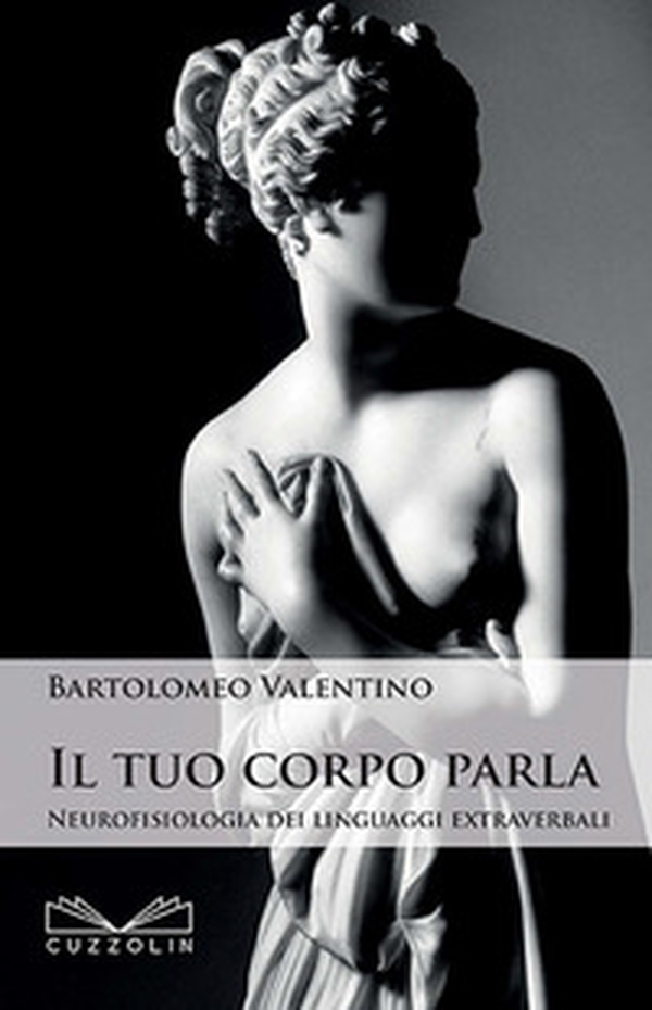Il tuo corpo parla. Neurofisiologia dei linguaggi extraverbali - Librerie.coop Il tuo corpo parla. Neurofisiologia dei linguaggi extraverbali - Librerie.coop