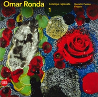 Omar Ronda. Catalogo ragionato. Ediz. italiana e inglese - Vol. 1 - Librerie.coop