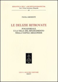Le delizie ritrovate. Poggioreale e la villa del Rinascimento nella Napoli aragonese - Librerie.coop Le delizie ritrovate. Poggioreale e la villa del Rinascimento nella Napoli aragonese - Librerie.coop