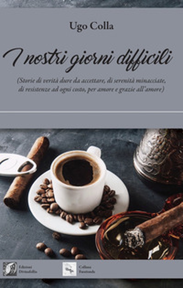I nostri giorni difficili - Librerie.coop I nostri giorni difficili - Librerie.coop