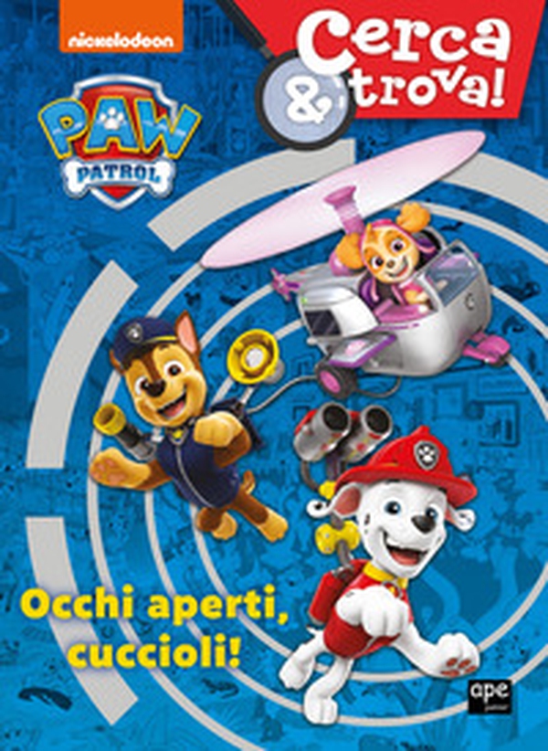 Occhi aperti cuccioli! Cerca & trova. Paw Patrol - Librerie.coop Occhi aperti cuccioli! Cerca & trova. Paw Patrol - Librerie.coop