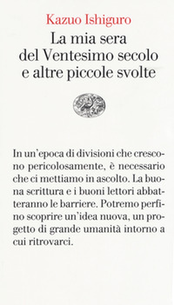 La mia sera del Ventesimo secolo e altre piccole svolte - Librerie.coop La mia sera del Ventesimo secolo e altre piccole svolte - Librerie.coop
