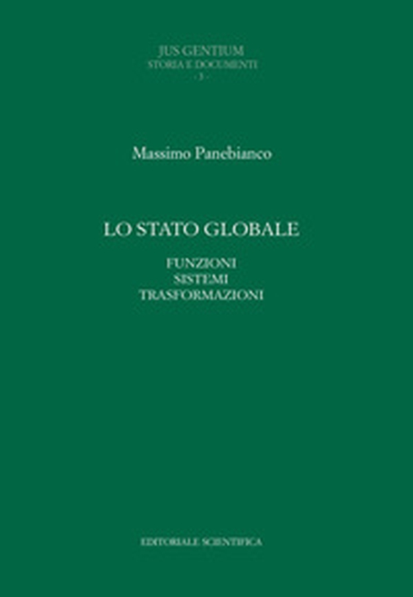 Lo stato globale. Funzioni sistemi trasformazioni - Librerie.coop Lo stato globale. Funzioni sistemi trasformazioni - Librerie.coop