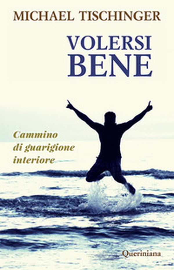 Volersi bene. Cammino di guarigione interiore - Librerie.coop Volersi bene. Cammino di guarigione interiore - Librerie.coop