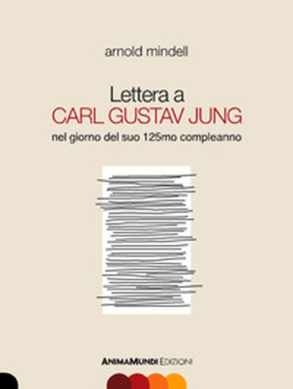 Lettera a Carl Gustav Jung nel giorno del suo 125mo compleanno - Librerie.coop Lettera a Carl Gustav Jung nel giorno del suo 125mo compleanno - Librerie.coop