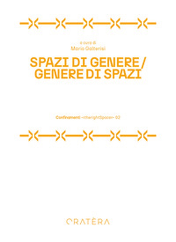 Spazi di genere. Genere di spazi - Librerie.coop Spazi di genere. Genere di spazi - Librerie.coop