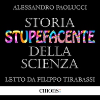 Storia stupefacente della scienza - Librerie.coop Storia stupefacente della scienza - Librerie.coop