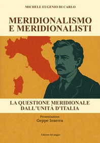 Meridionalismo e meridionalisti. La questione meridionale dall'unità d'Italia - Librerie.coop