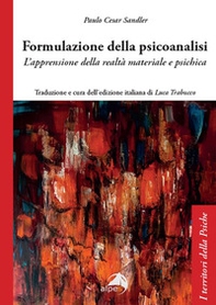 Formulazione della psicoanalisi. L'apprensione della realtà materiale e psichica - Librerie.coop