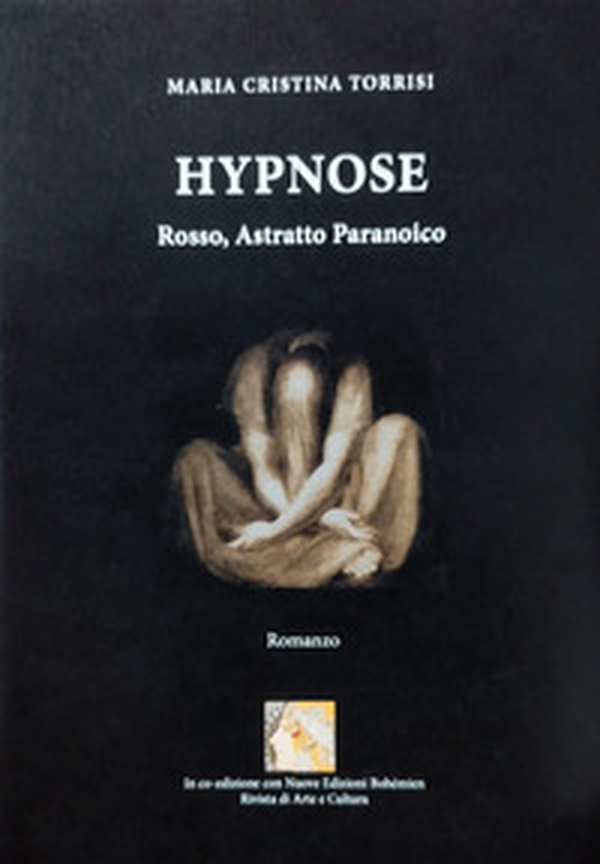 Hypnose. Rosso, astratto paranoico - Librerie.coop Hypnose. Rosso, astratto paranoico - Librerie.coop