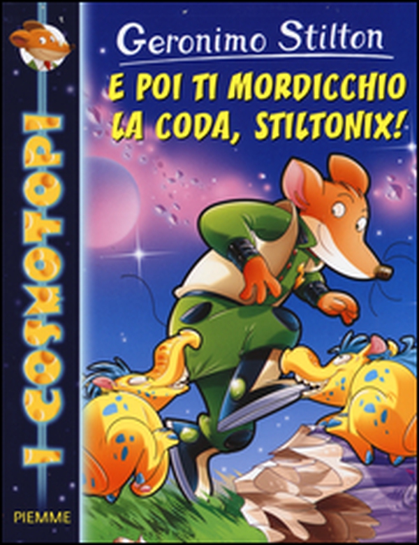 E poi ti mordicchio la coda, Stiltonix! - Librerie.coop E poi ti mordicchio la coda, Stiltonix! - Librerie.coop