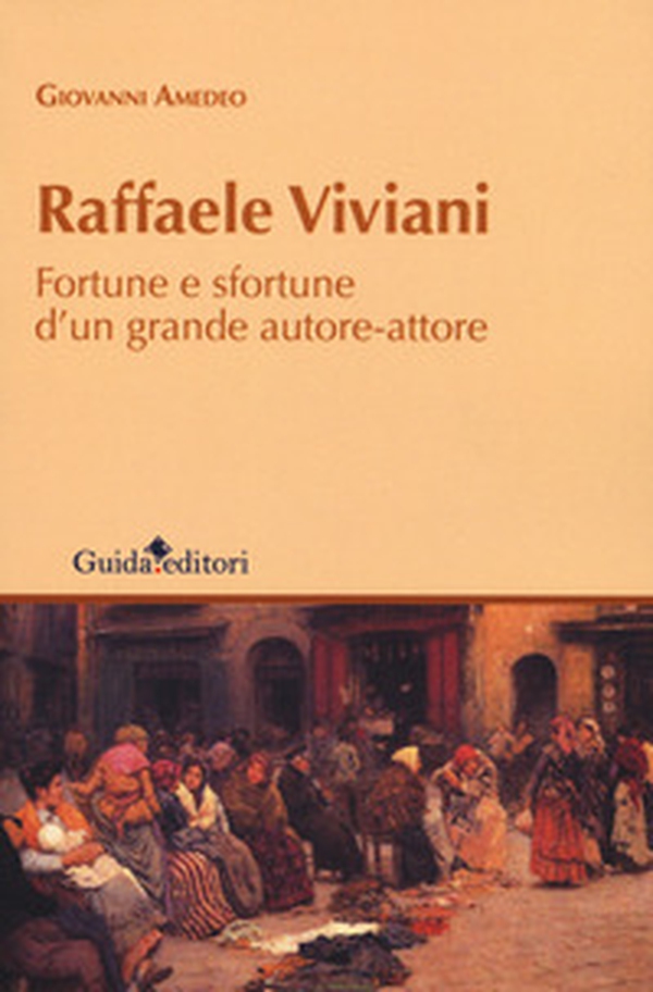 Raffaele Viviani. Fortune e sfortune d'un grande autore-attore - Librerie.coop Raffaele Viviani. Fortune e sfortune d'un grande autore-attore - Librerie.coop