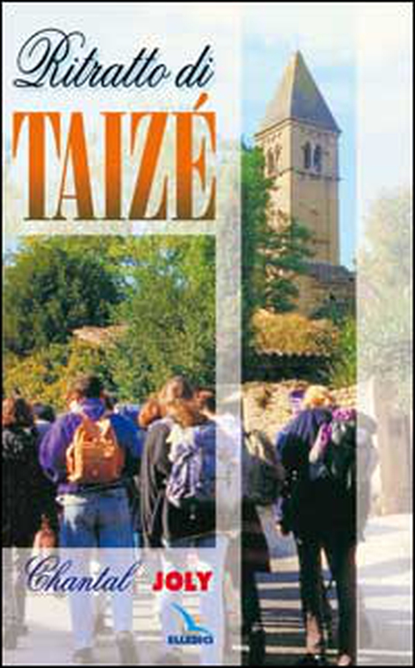 Ritratto di Taizé - Librerie.coop Ritratto di Taizé - Librerie.coop
