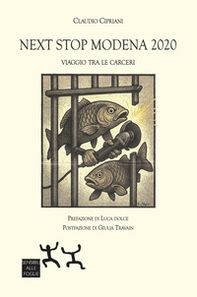 Next stop Modena 2020. Viaggio tra le carceri - Librerie.coop